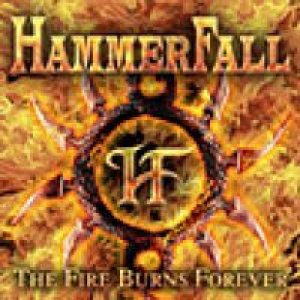 Hammerfall - The Fire Burns Forever