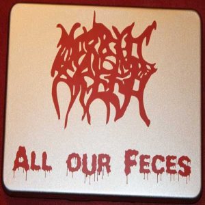 Morbid Breed - All our feces