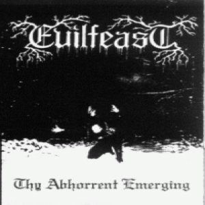 Evilfeast - Thy Abhorrent Emerging