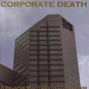 Various Artists - Corporate Death - a Relapse Multi Death Compilation