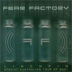 Fear Factory - Linchpin : Special Australian Tour EP 2001