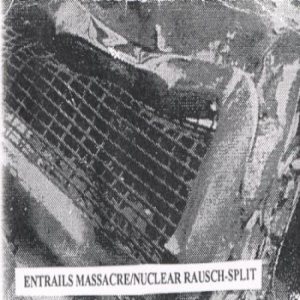 Entrails Massacre - Entrails Massacre / Nuclear Rausch