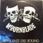 Mournblade - Live Fast Die Young cover art