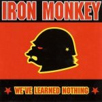 Iron Monkey - We've Learned Nothing cover art