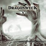 Dragonwyck - Born Into Madness