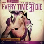 Every Time I Die - The Big Dirty cover art