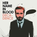 Her Name In Blood - Decadence cover art