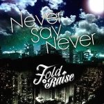 Fold or Raise - Never Say Never