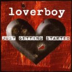 Loverboy - Just Getting Started