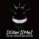 sever black paranoia - [Killer][Me]