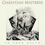 Christian Mistress - To Your Death cover art