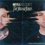 Myka, Relocate - The Young Souls