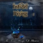 Infidel Rising - The Torn Wings of Illusion cover art