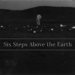 Six Steps Above the Earth - First Step cover art