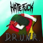 Hatefuck - D.R.U.N.K. cover art