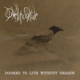 Dwell in Solitude - Doomed to Live Without Reason