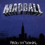 Madball - Hold It Down