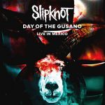 Slipknot - Day of the Gusano: Live in Mexico cover art