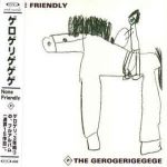 The Gerogerigegege - None Friendly cover art