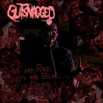 Gutsnagged - Roses Are Red, Violets Are Blue, One Is Dead And So Are You! cover art
