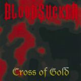 Bloodsucker - Cross Of Gold cover art