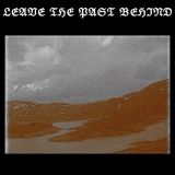 Leave the Past Behind - Leave the Past Behind cover art