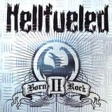 Hellfueled - Born II Rock