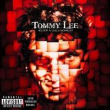 Tommy Lee - Never a Dull Moment cover art