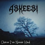 Askeesi - Choice I've Never Had cover art