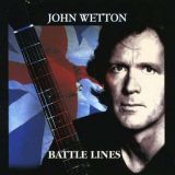 John Wetton - Battle Lines