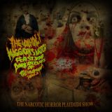 The Unholy Maggots Which Feast in the Dark Recesses of the Human Hole - The Narcotic Horror Playdude Show the Unholy Maggots Which Feast in the Dark Recesses of the Human Hole cover art