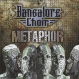 Bangalore Choir - Metaphor