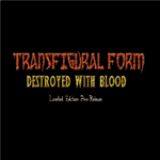 Transfigural Form - Destroyed with Blood cover art