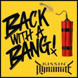 Kissin' Dynamite - Back with a Bang cover art