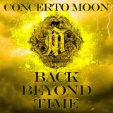 Concerto Moon - Back Beyond Time