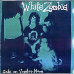 White Zombie - Gods on Voodoo Moon cover art