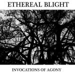 Ethereal Blight - Invocations of Agony cover art