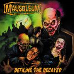 Mausoleum - Defiling the Decayed cover art