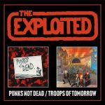 The Exploited - Punks Not Dead / Troops of Tomorrow cover art