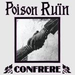 Poison Ruïn - Confrere cover art