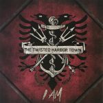 The Twisted Harbor Town - I AM