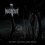 Isolert - No Hope, No Light...Only Death cover art