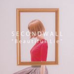 Secondwall - Beautiful Lie cover art