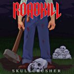 Roadkill - Skullcrusher cover art