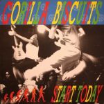 Gorilla Biscuits - Start Today