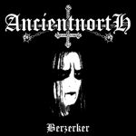 Ancient North - Berzerker cover art